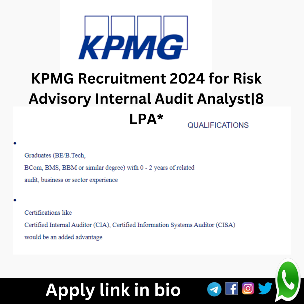 KPMG Recruitment 2024 for Risk Advisory Internal Audit Analyst8 LPA