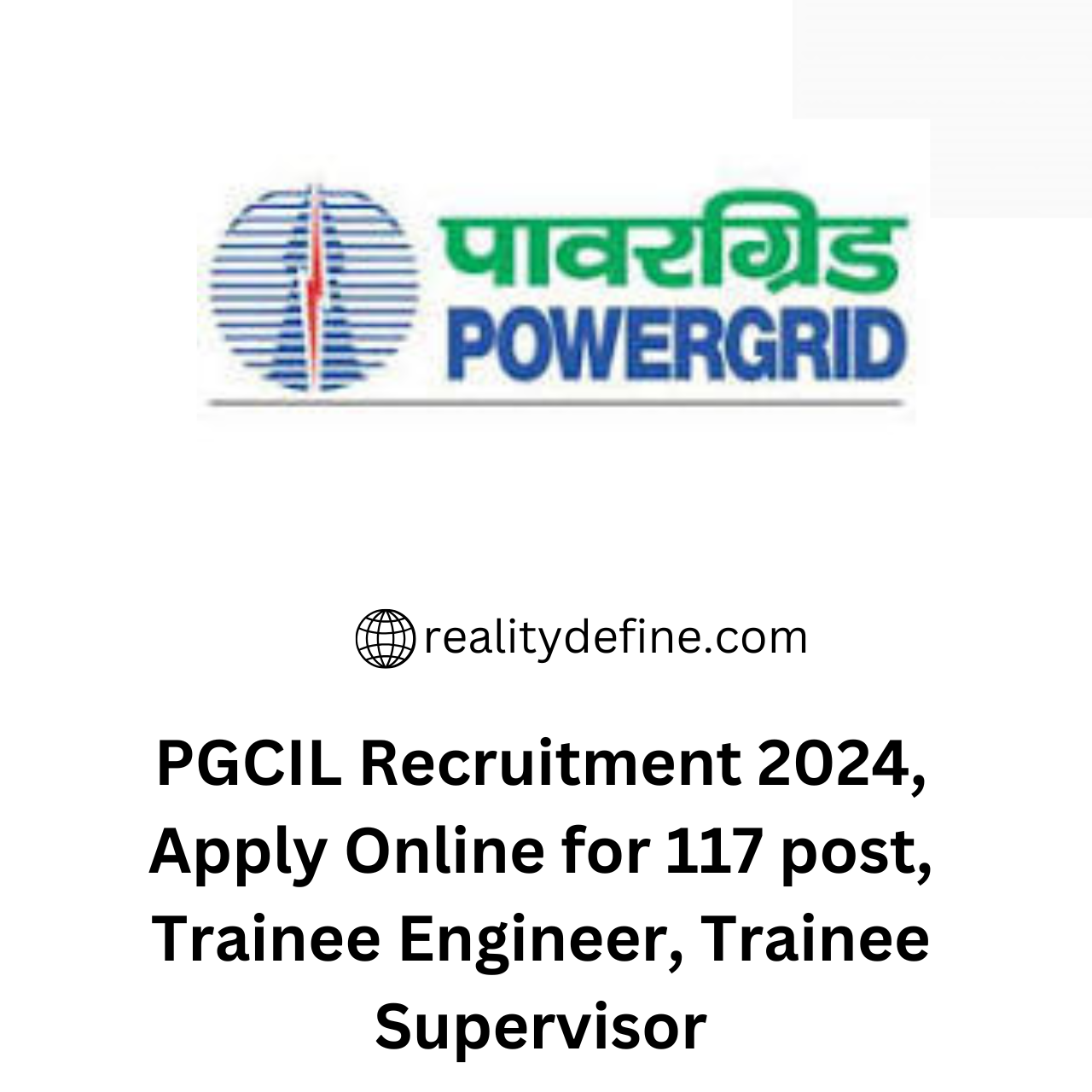 PGCIL Recruitment 2024, Apply Online for 117 post, Trainee Engineer, Trainee Supervisor