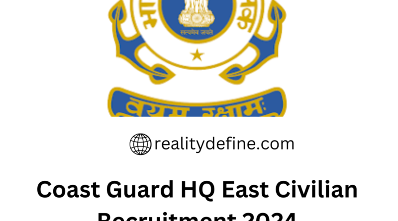 Coast Guard HQ East Civilian Recruitment 2024