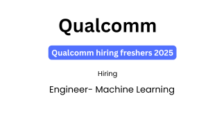 Qualcomm hiring freshers 2025