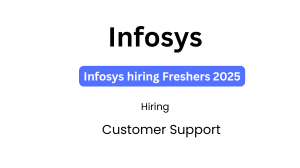 Infosys hiring Freshers 2025