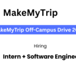 MakeMyTrip Off-Campus Drive 2025