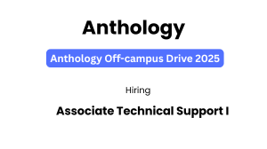 Anthology Off-Campus Drive 2025 | Associate Technical Support I