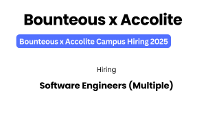 Bounteous x Accolite Campus Hiring 2025