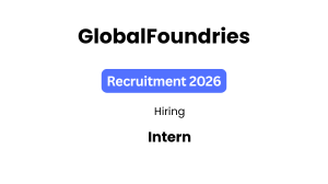 GlobalFoundries Internship 2026