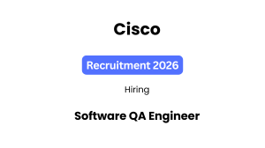 CISCO Recruitment 2026 hiring Software QA Engineer
