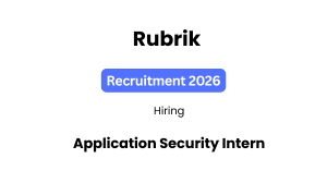 Rubrik Application Security Intern Hiring 2026