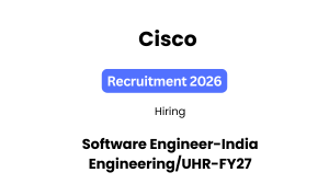 Cisco Recruitment 2026