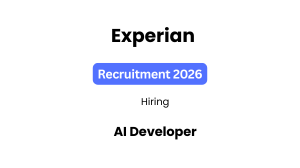 Experian AI Developer Recruitment 2026