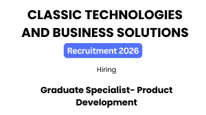 CLASSIC TECHNOLOGIES Graduate Specialist Recruitment 2026
