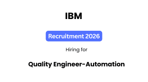 IBM Quality Engineer – Automation Recruitment 2026 | Bangalore | Apply Online
